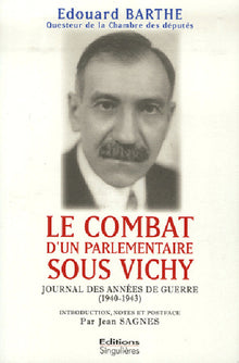 Le combat d'un parlementaire sous Vichy