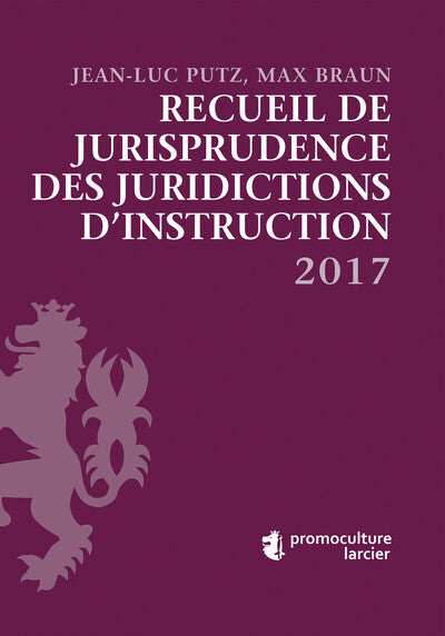 Recueil de jurisprudence des juridictions d'instruction