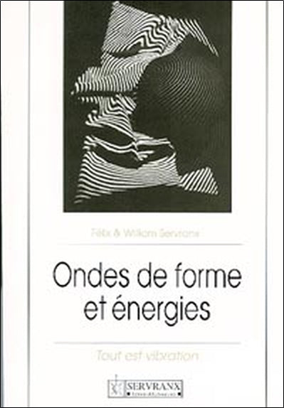 Ondes de forme et énergies : Tout est vibration