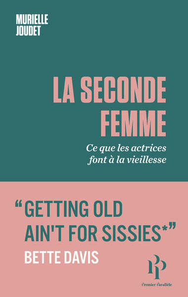 la seconde femme - ce que les actrices font à la vieillesse
