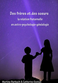 Des frères et des soeurs en astro-psycho-généalogie