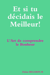 Et si tu décidais le meilleur !