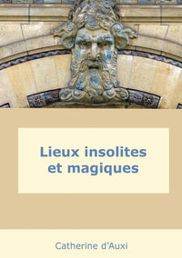 Lieux insolites et magiques