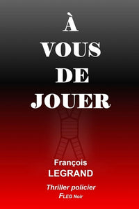à vous de jouer