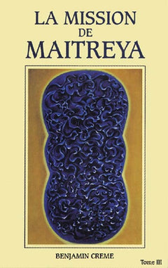 Mission de Maitreya T 3 La