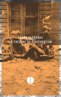 LE THEATRE DE L'OCCUPATION