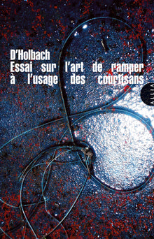 ESSAI SUR L'ART DE RAMPER A L'USAGE DES COURTISANS