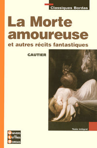 La morte amoureuse - Avatar et autres récits fantastiques