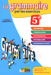 LA GRAMMAIRE PAR LES EXERCICES 5E 2011