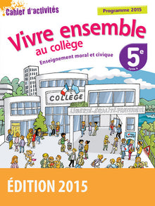 Vivre ensemble - Enseignement moral et civique 5e