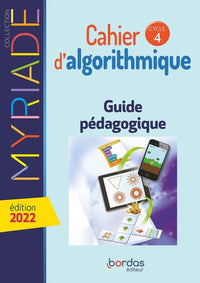 Myriade Mathématiques Cycle 4 2022 Guide pédagogique du Cahier d'algorithmique