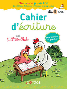 Cocorico je sais lire ! - Cahier d'écriture avec les P'tites Poules dès 6 ans