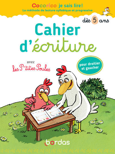 Cocorico je sais lire ! - Cahier d'écriture avec les P'tites Poules dès 6 ans