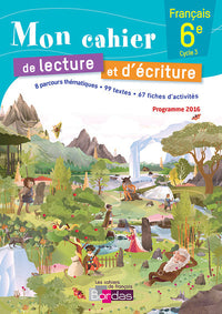 Mon cahier de lecture et d'écriture 6e