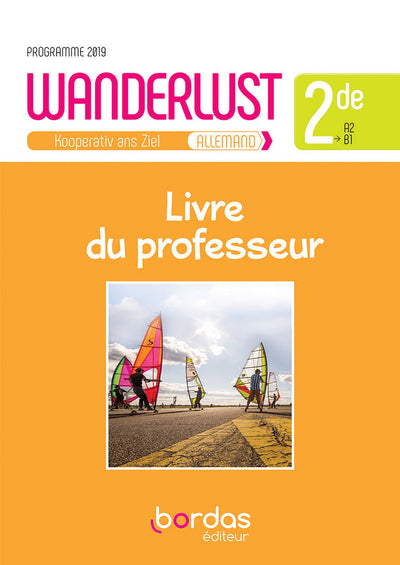 Wanderlust Allemand 2de - Livre du professeur - 2019