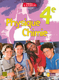 E.S.P.A.C.E. Collège Physique Chimie 4e 2007 Manuel de l'élève