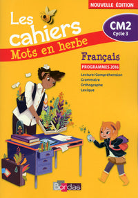 Mots en herbe Français CM2 2017 Cahier élève
