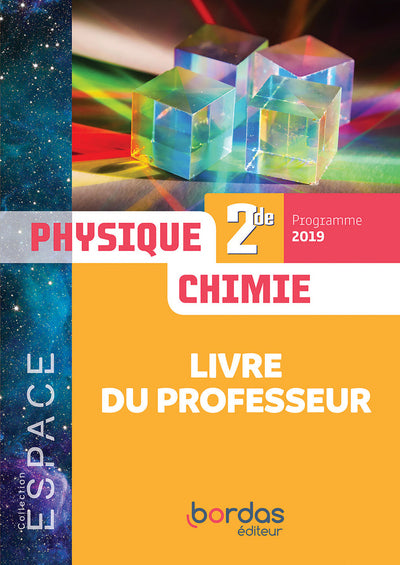 ESPACE Physique-Chimie 2de 2019 - Livre du professeur