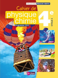 Regaud/Vento Physique Chimie 4e 2016 Cahier de l'élève
