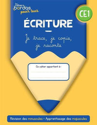 Ecriture CE1 - Les cahiers Bordas pour tous