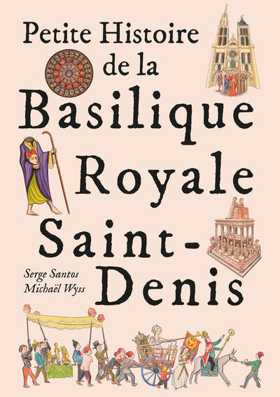 Petite histoire de la basilique royale de Saint Denis