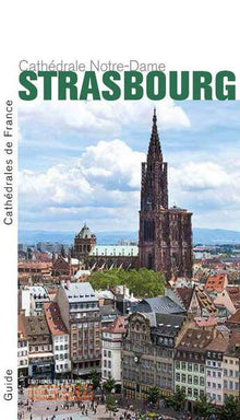 La cathédrale Notre-Dame de Strasbourg