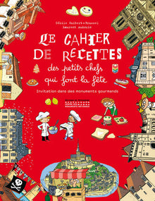 Le Cahier de recettes des petits chefs qui font la fête