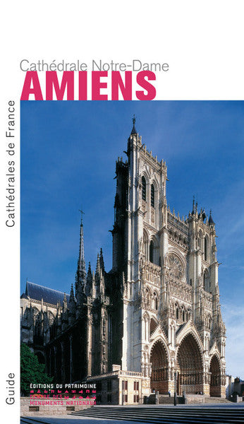 La cathédrale Notre-Dame d'Amiens