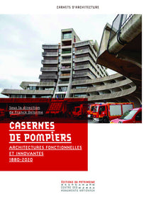 Casernes de pompiers - Fonctionnalisme et innovation