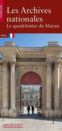 Les Archives nationales - Le quadrilatère du Marais