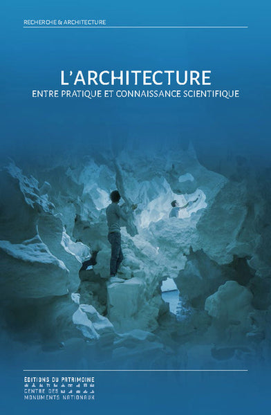 L'architecture entre pratique et connaissance scientifique