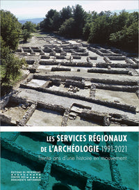 Les services régionaux de l'archéologie (1991-2021)