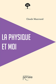 La physique et moi