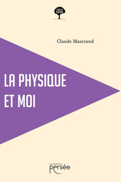 La physique et moi