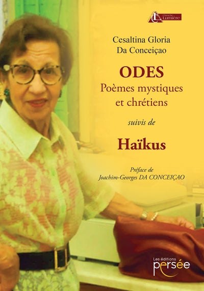 Odes, poèmes mystiques et chrétiens suivis de haïkus