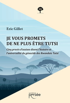 Je vous promets de ne plus être Tutsi