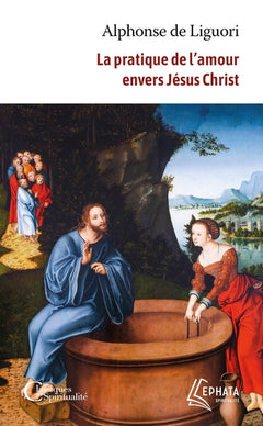 La pratique de l'amour envers Jésus Christ