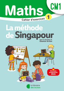 Mathématiques CM1 - Méthode de Singapour - Cahier d'exercices 1