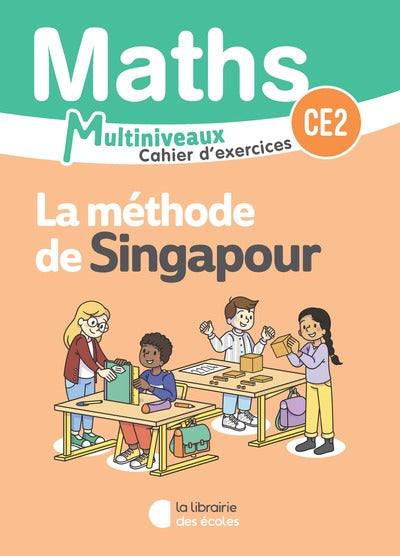 Mathématiques CE1/CE2 - Méthode de Singapour - Cahier d'exercices CE2