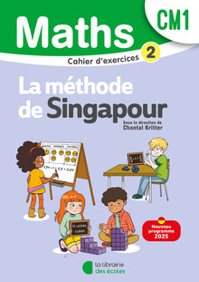 Mathématiques CM1 (2025) - Méthode de Singapour - Cahier d'exercices 2
