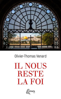 Il nous reste la foi