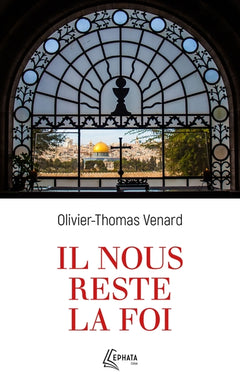 Il nous reste la foi