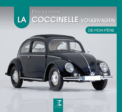 La coccinelle VW de mon père