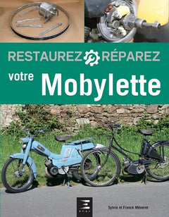 Restaurez, réparez votre Mobylette