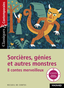 Sorcières, génies et autres monstres - Huit contes merveilleux