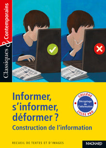 Informer, s'informer, déformer - Classiques et Contemporains