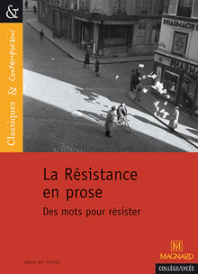 La Résistance en prose - Des mots pour résister