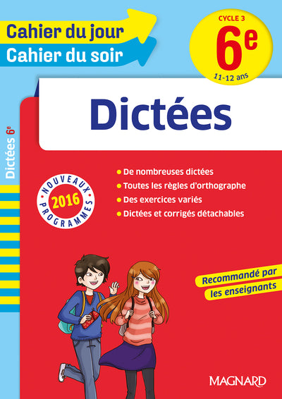 Cahier du jour/Cahier du soir Dictées 6e - Nouveau programme 2016