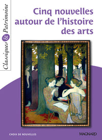 Cinq nouvelles autour de l'histoire des arts - Classiques et Patrimoine