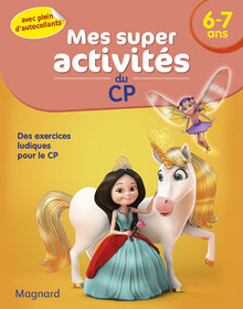 Mes super activités - 6-7 ans - Princesses, Licornes et Fées